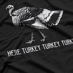 Here Turkey Turkey Funny Thanksgiving Feast Humor T-Shirt