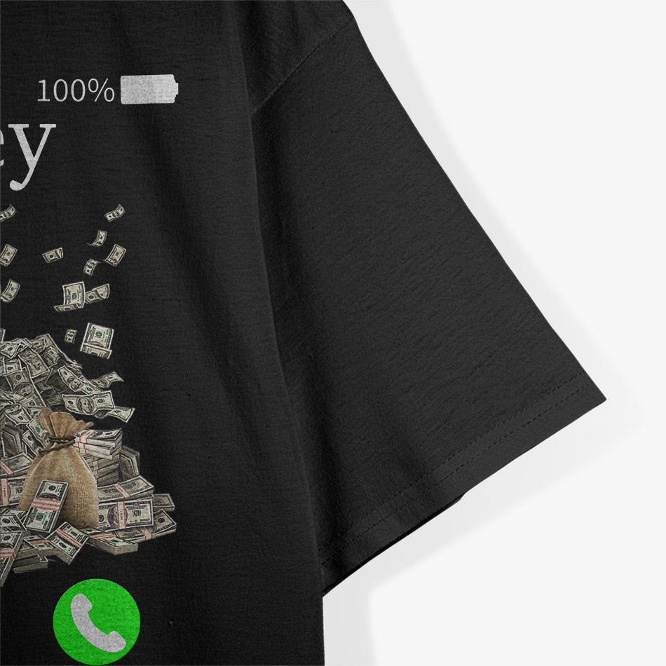 Money Is Calling: Cash Vibes T-Shirt
