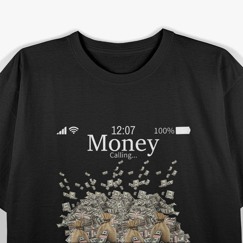 Money Is Calling: Cash Vibes T-Shirt