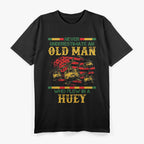 Never Underestimate an Old Man Who Flew in a Huey T-Shirt