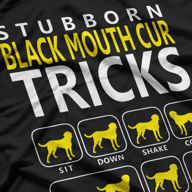 Stubborn Black Mouth Cur Tricks – Funny Dog Training Humor T-Shirt