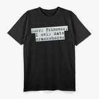 Sorry Princess I Only Date Funny Sarcastic Relationship T-Shirt
