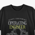 Operating Engineer: Masters of Heavy Machinery T-Shirt