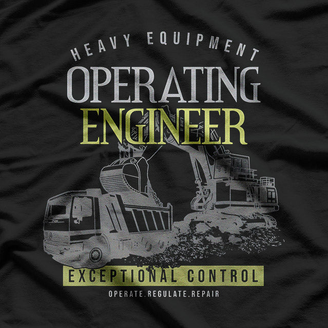 Operating Engineer: Masters of Heavy Machinery T-Shirt