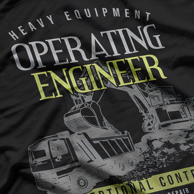 Operating Engineer: Masters of Heavy Machinery T-Shirt