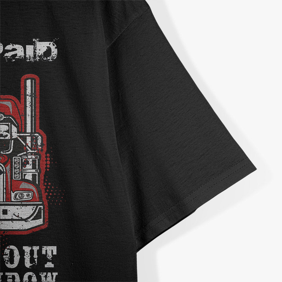 Truck Driver – Funny Big Rig Semi Trucker Gift T-Shirt