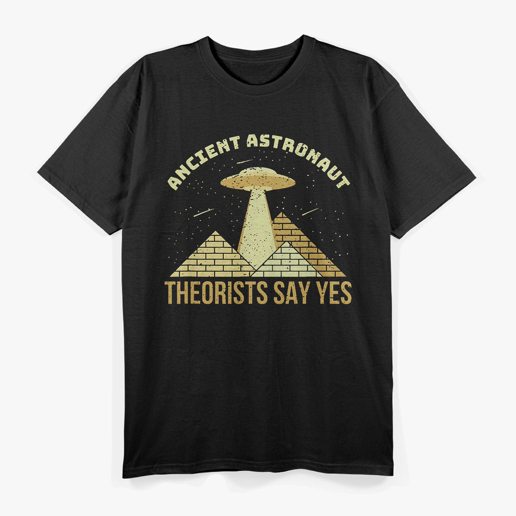 Ancient Astronaut Theorists Believe Alien History Theme T-Shirt