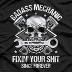 Badass Mechanic – I Fix Everything T-Shirt