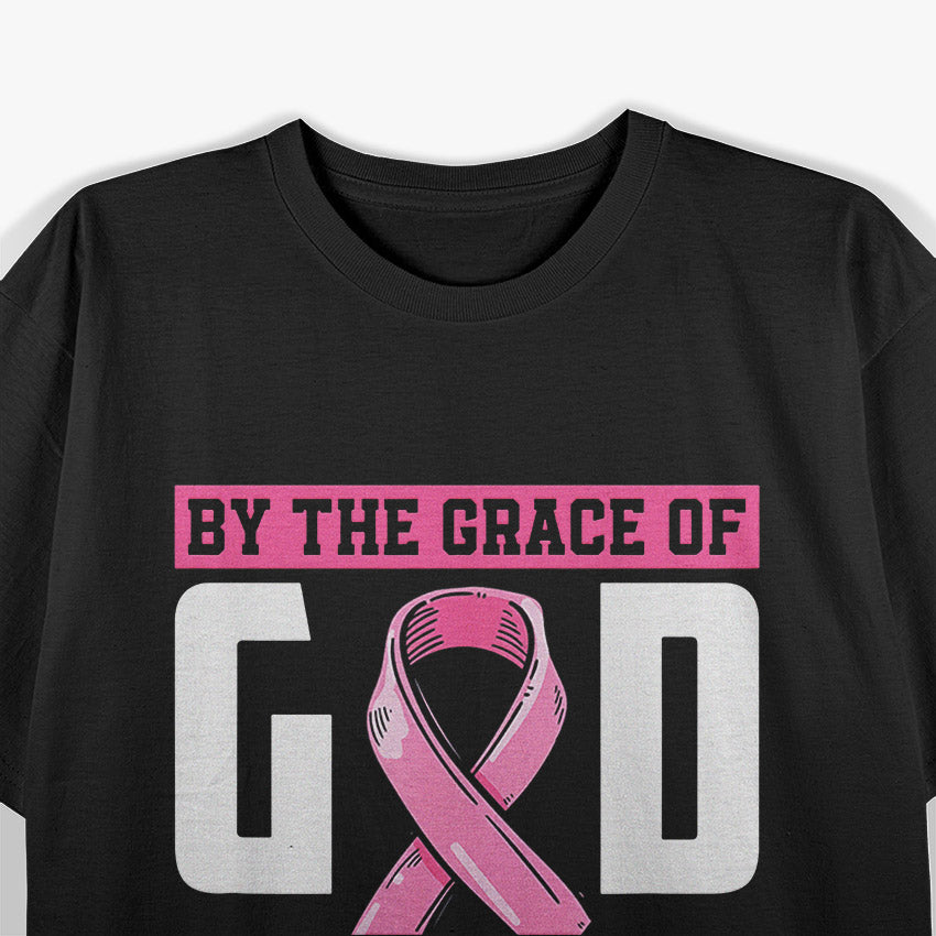 By the Grace of God, I’m a Survivor – Breast Cancer Fighter T-Shirt