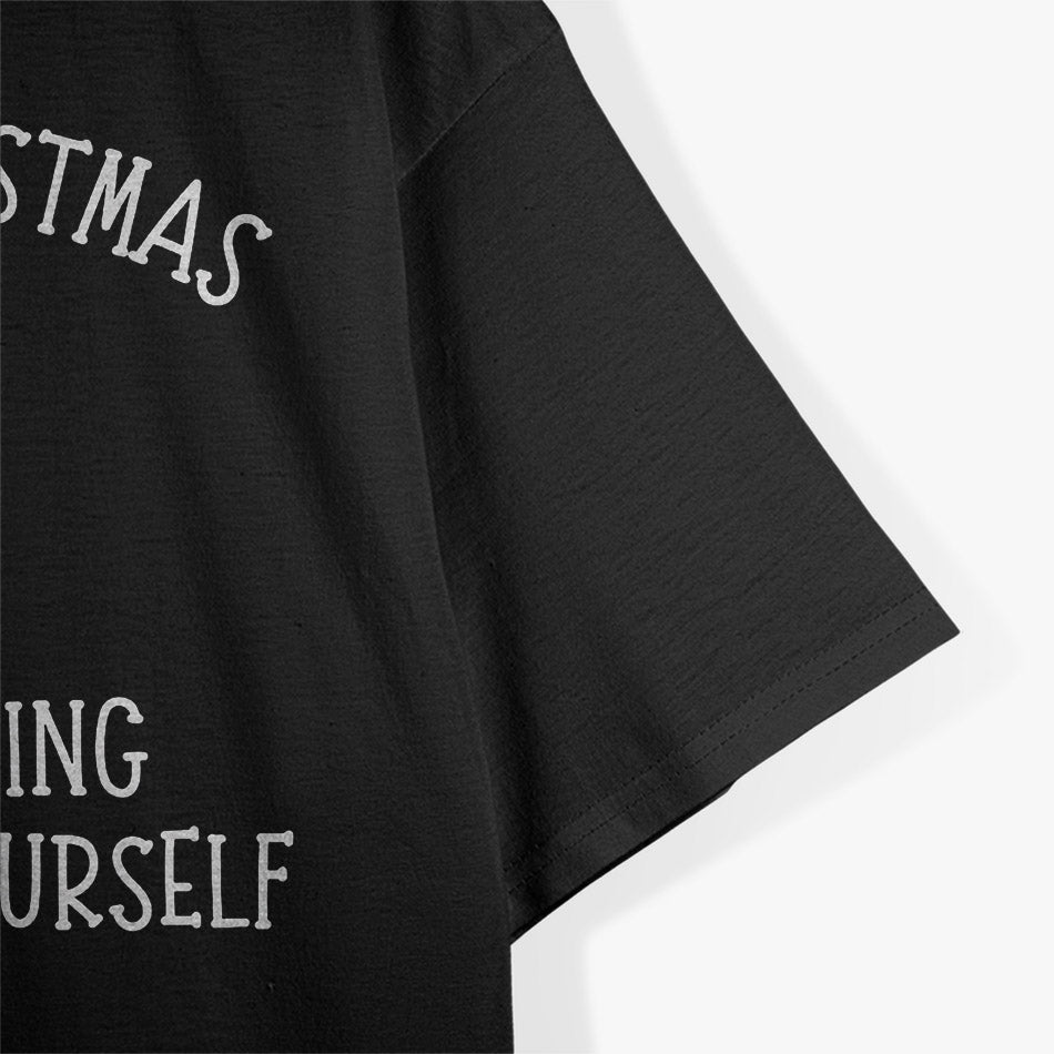 Merry Christmas… Just Kidding, Go F Yourself – Dark Humor Love T-Shirt