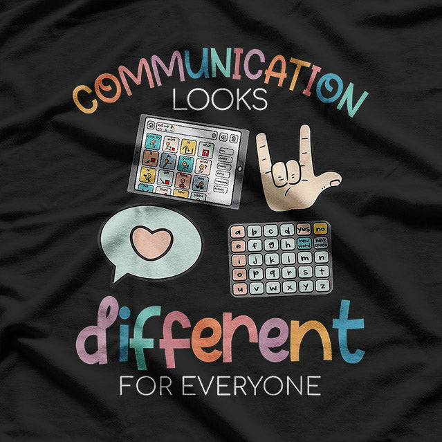 Communication Looks Different for Everyone – Celebrate Uniqueness T-Shirt
