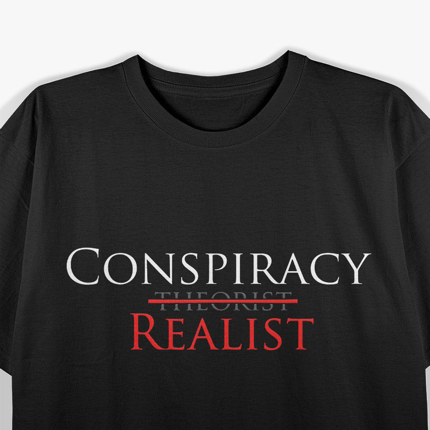 Conspiracy Realist T-Shirt