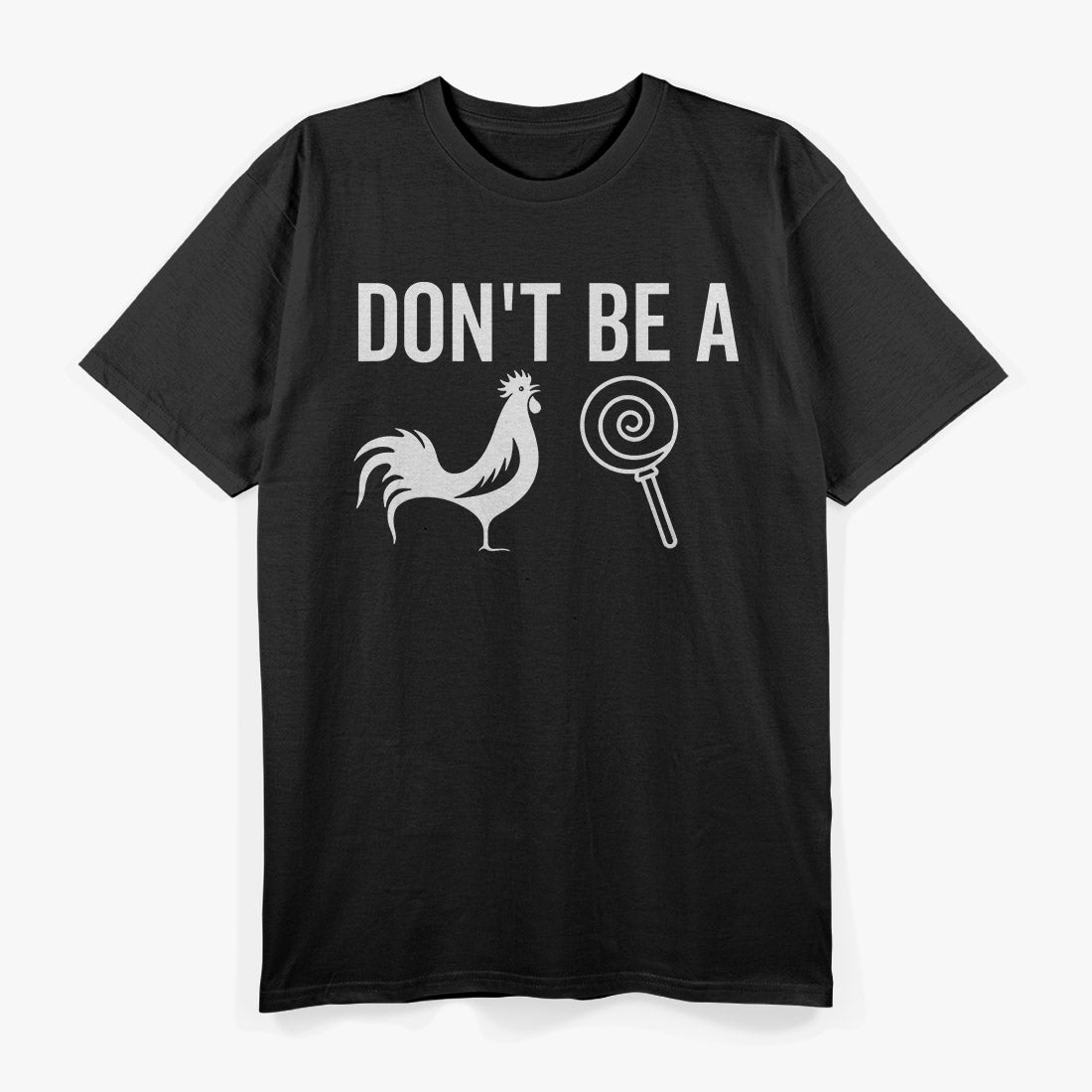 Don’t Be a Sucker - Funny Sarcastic Adult Humor T-Shirt