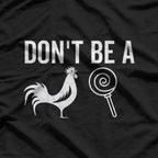 Don’t Be a Sucker - Funny Sarcastic Adult Humor T-Shirt