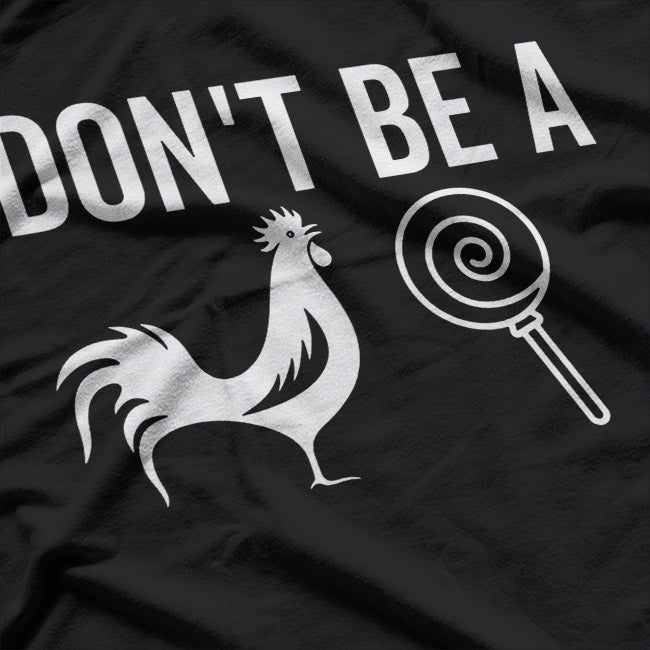 Don’t Be a Sucker - Funny Sarcastic Adult Humor T-Shirt