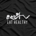 Eat Healthy – Funny Foodie Humor Gift T-Shirt