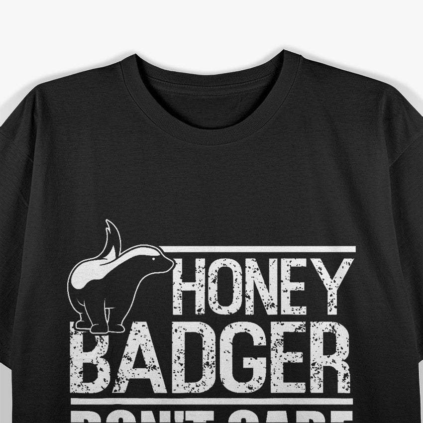 Honey Badger Don’t Care – Classic Funny Animal Design T-Shirt