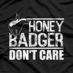 Honey Badger Don’t Care – Classic Funny Animal Design T-Shirt