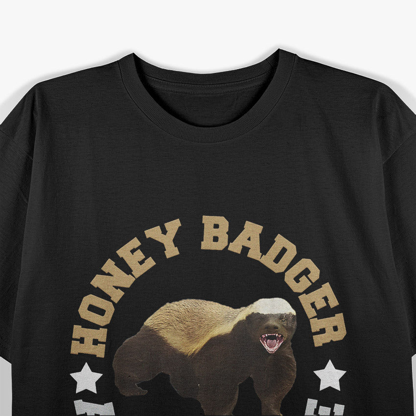 Honey Badger Attitude - Fierce and Funny Animal Lover T-Shirt