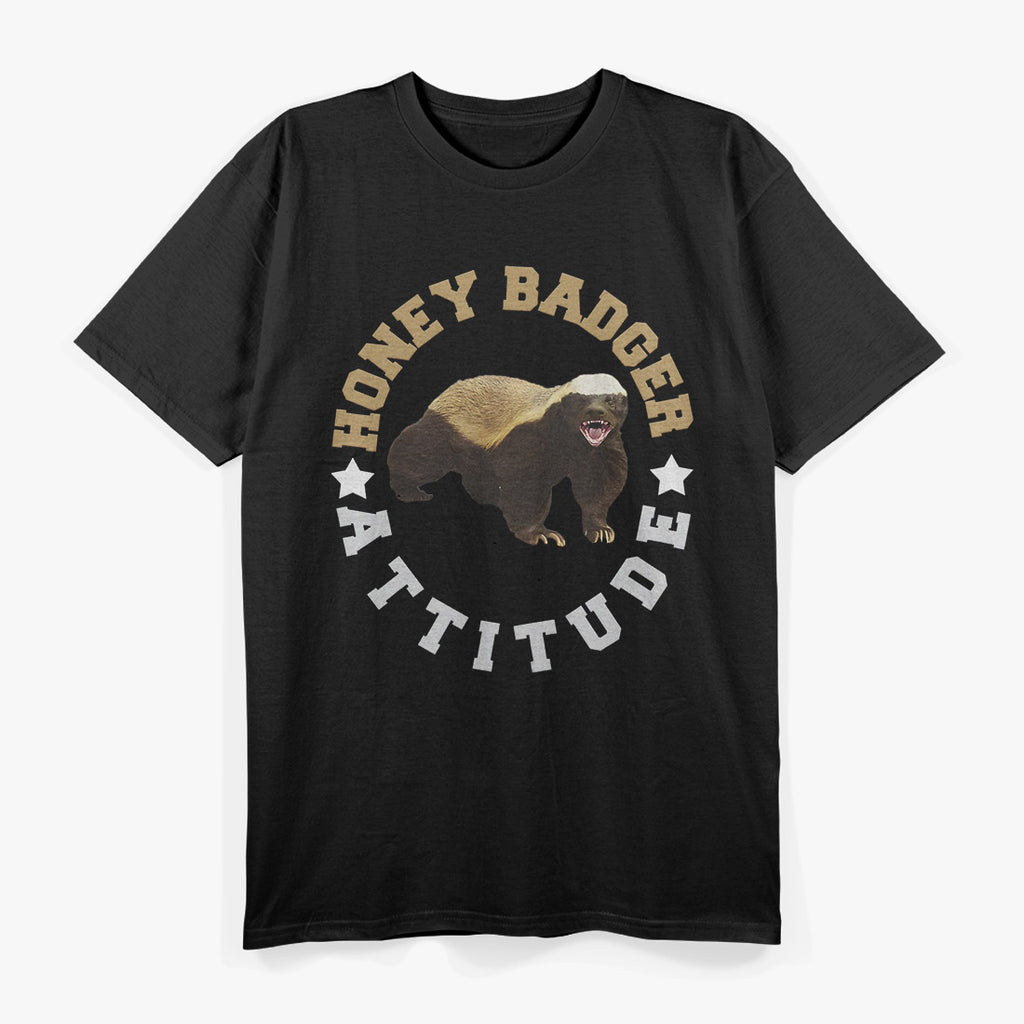 Honey Badger Attitude - Fierce and Funny Animal Lover T-Shirt