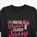 Postal Queen Classy Sassy and a Bit Smart Assy Funny T-Shirt