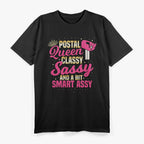 Postal Queen Classy Sassy and a Bit Smart Assy Funny T-Shirt