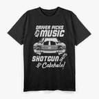 Driver Picks The Music: Shotgun Shuts His Cakehole T-Shirt