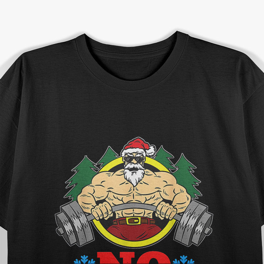 No Excuses: Christmas Hustle T-Shirt