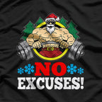 No Excuses: Christmas Hustle T-Shirt