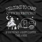 Welcome To Camp Quitcherbitchin: Funny Outdoor T-Shirt