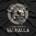 See You in Valhalla: Viking Norse Warrior T-Shirt