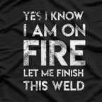 Yes, I Know I’m on Fire: Sarcastic Humor T-Shirt
