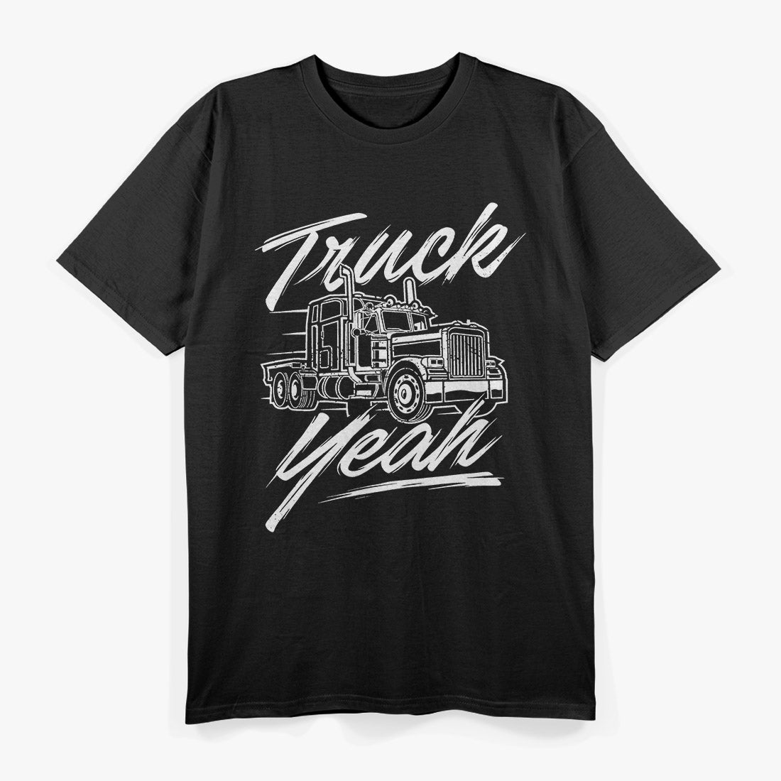 Truck Yeah – Semi Truck Driver Big Rig Trucker T-Shirt