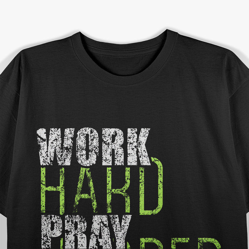 Work Hard Pray Harder Inspirational Faith Christian T-Shirt
