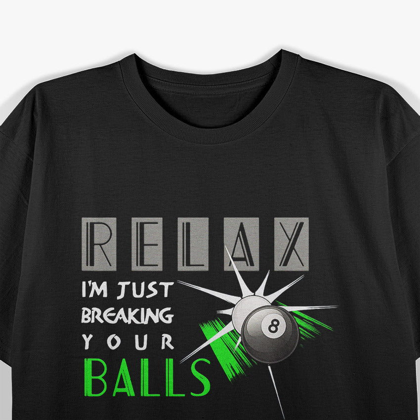 Your Balls – Funny Billiards Pool Player Snooker Cue Sports T-Shirt