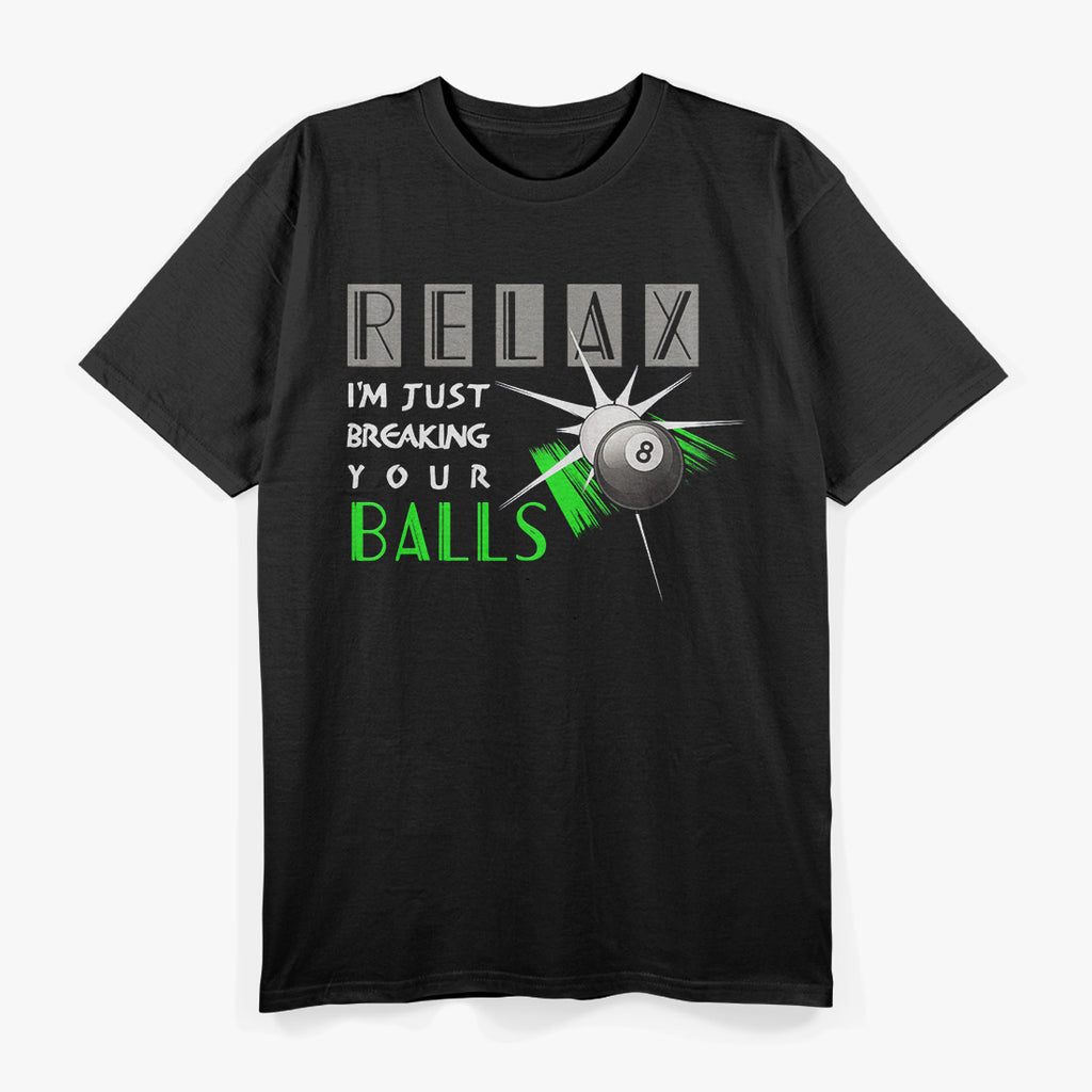 Your Balls – Funny Billiards Pool Player Snooker Cue Sports T-Shirt