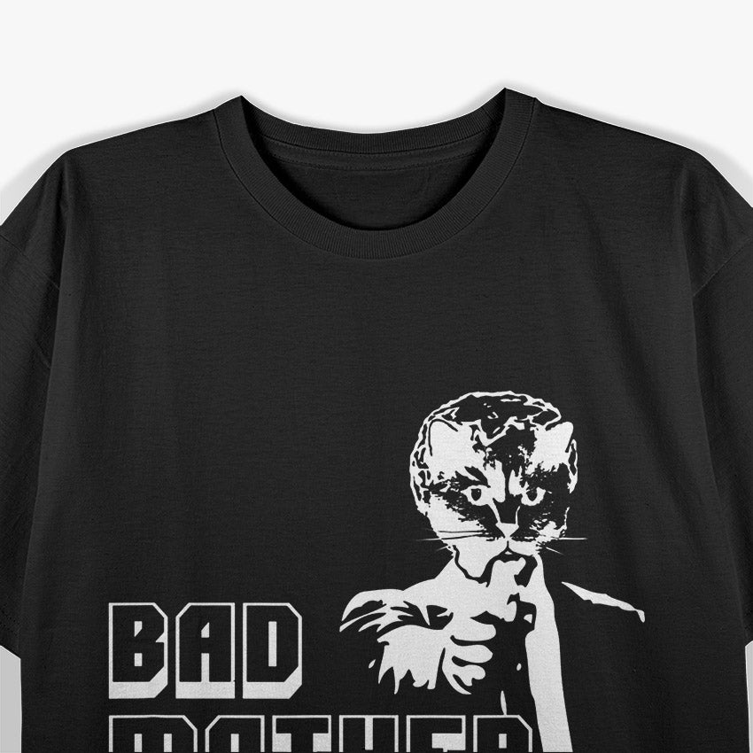 Bad Mother Fluffer Funny Cat Pun T-Shirt
