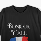 Bonjour Y'all Funny French Flag Paris France Lover Humor T-Shirt