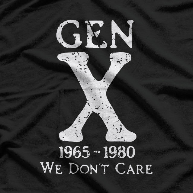Gen X 1965–1980 – We Don’t Care Funny Retro T-Shirt