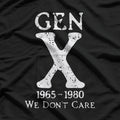 Gen X 1965–1980 – We Don’t Care Funny Retro T-Shirt