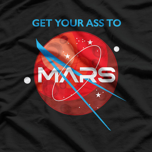 Get Your Ass To Mars: Bold Sci-Fi Inspired T-Shirt