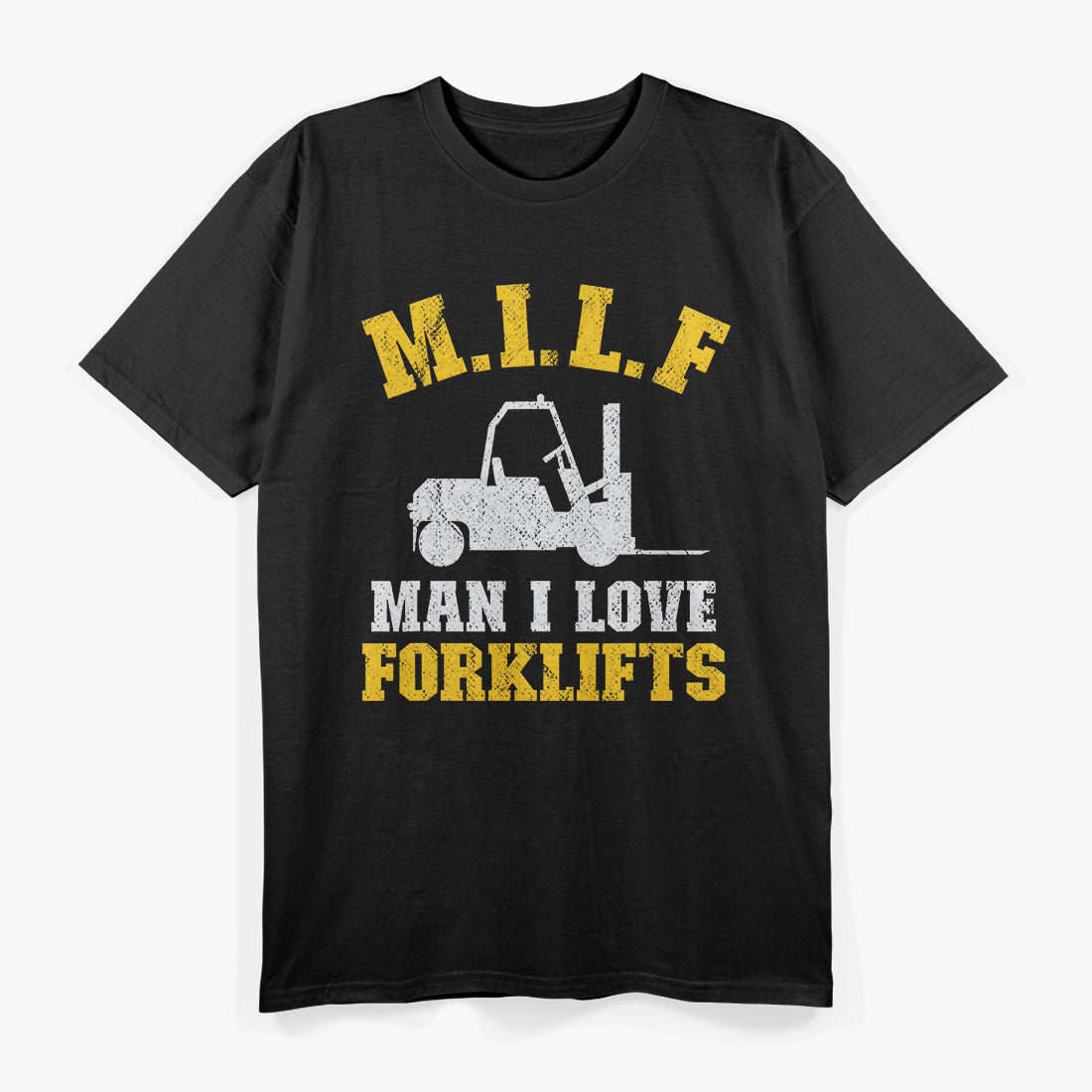 M.I.L.F Man I Love Forklifts Jokes Funny Forklift Driver T-Shirt