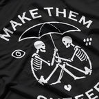 Skeleton Make Them Suffer Dark Humor Graphic T-Shirt