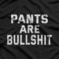 No Pants Are Bullshh – Funny Sarcastic Quote T-Shirt