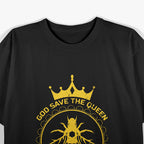 God Save The Queen Bee Funny Pun T-Shirt