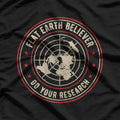 Flat Earth Believer: Question Everything T-Shirt