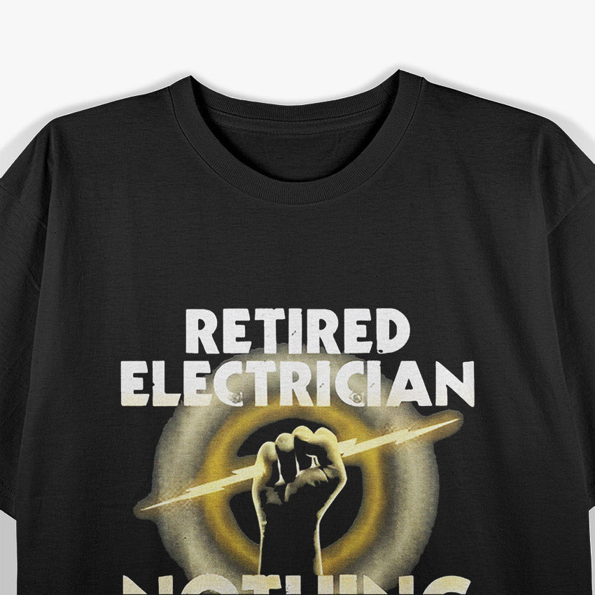 Funny Electrician Retirement Gift Humor Graphic T-Shirt
