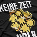 Keine Zeit, Mein Volk braucht mich: Imker Bekleidung T-Shirt