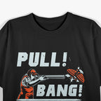 Sporting Clays Pull Bang Dust, Skeet Trap Clay Shooting T-Shirt
