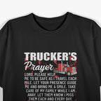 Trucker’s Prayer Keep Me Safe Get Me Home Hauler Driver T-Shirt